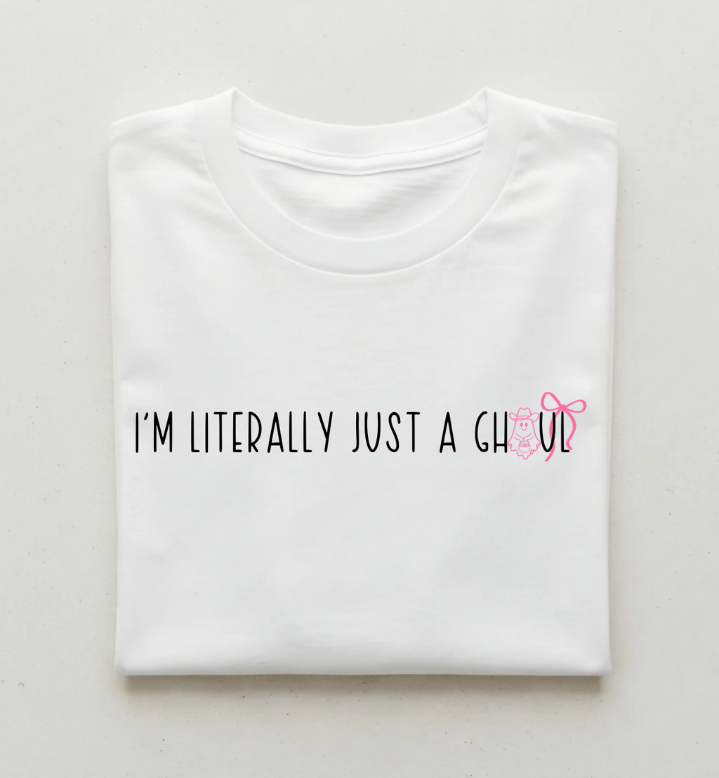 I’m Literally Just a Ghoul – PINK Halloween T-Shirt
