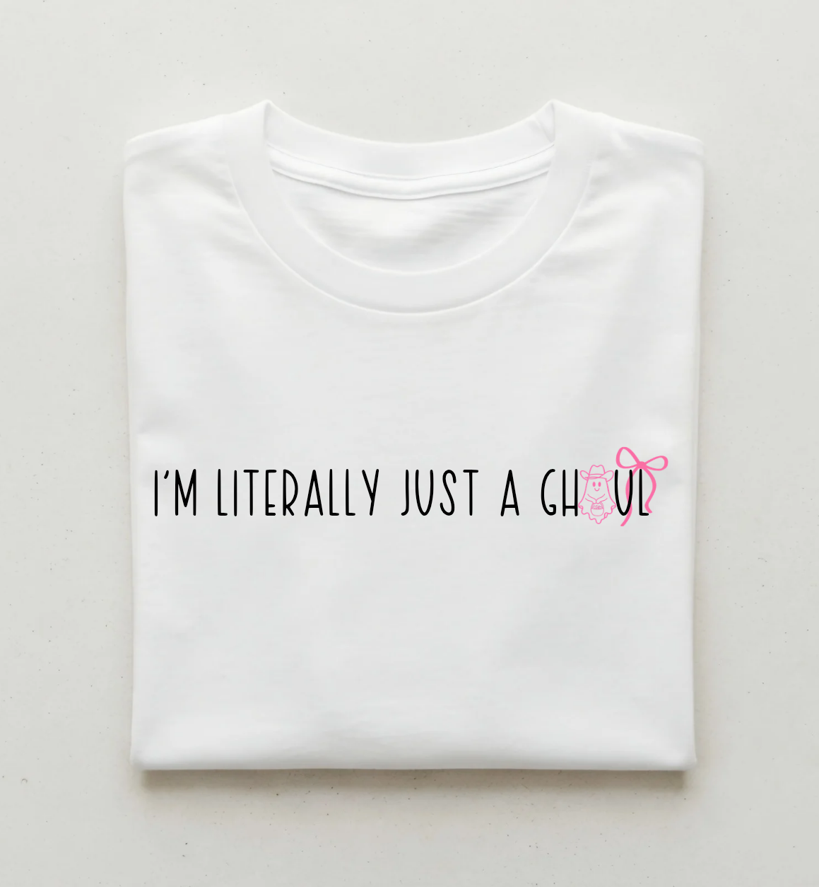 I’m Literally Just a Ghoul – PINK Halloween T-Shirt